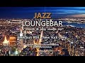 Jazz Loungebar - Selection #04 New York Deep, HD ...