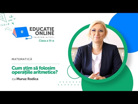 Matematică, clasa a III-a, Cum știm să folosim operațiile aritmetice?