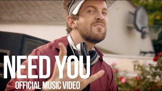 Need You Music Video