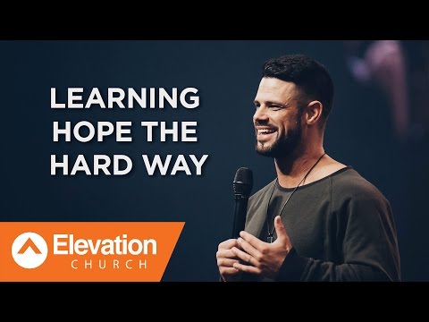難しい方法で希望を学ぶ｜スティーブン・ファーティック牧師 (Learning Hope The Hard Way | Pastor Steven Furtick)