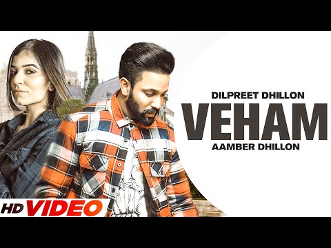 Veham (Official Video) | Dilpreet Dhillon Ft Aamber Dhillon | Desi Crew | Latest Punjabi Songs 2023