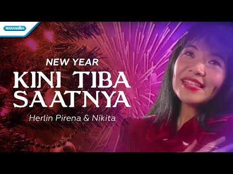 Kini Tiba Saatnya - Herlin Pirena & Nikita (Video)
