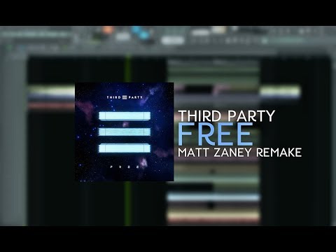 Third Party - Free (Matt Zaney Remake) [FREE FLP]