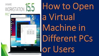 How to Open a Virtual Machine (VM) in another computer or different user in same computer - Mount VM