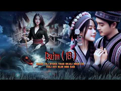 Nraug yaj ntshis thiab Nkauj hnub cis - Txoj kev hlub ( Daim #18 )_14/4/2024