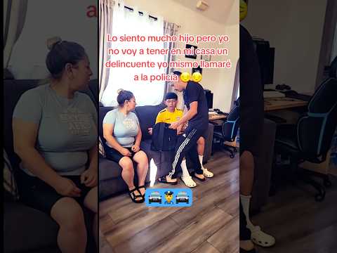 Lo siento mucho hijo voy a llamar a la Policía 👮