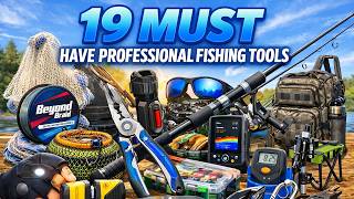 19 Must Have Professional Fishing Tools Anglers Need