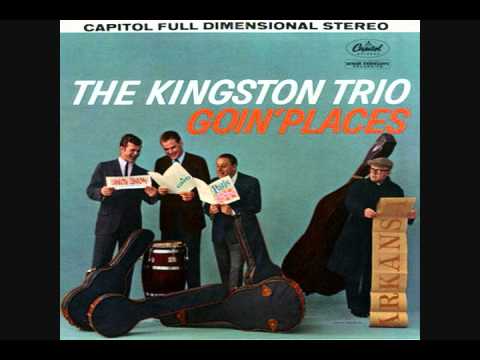 You're Gonna Miss Me By The Kingston Trio