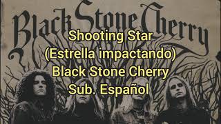 Shooting Star - Black Stone Cherry (Sub español)