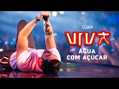 Luan Santana - água com açúcar (DVD VIVA) [Vídeo Oficial]