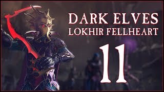 CITADEL OF DEAD - Dark Elves: Lokhir Fellheart (Legendary) - Total War: WARHAMMER II - Ep.11!