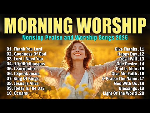 Best Morning Worship Songs Playlist ✝ Praise and Worship Songs 2025 - Top 100 Christian Gospel Songs