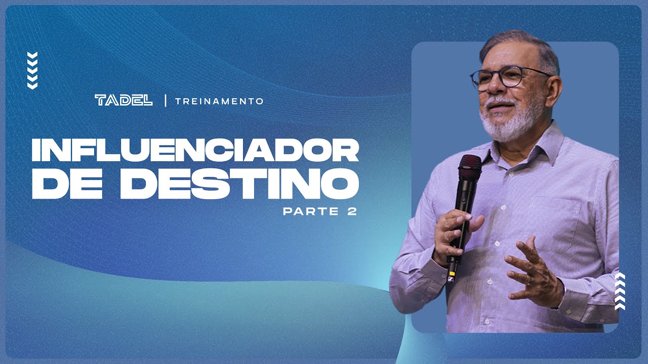 Influenciador de Destino (Parte 2) | Sabá Liberal (Treinamento de Líderes)
