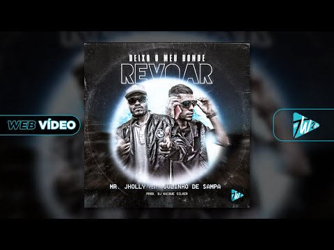 DEIXA O MEU BONDE REVOAR - Mr.Jholly feat. Julinho de Sampa (Web Vídeo) Prod. Kaique Silver