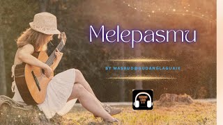 Download lagu MELEPASMU | Lagu pop terbaru 2025 | Playlist lirik lagu | Masbud@GudangLaguAIX mp3 Download lagu MELEPASMU | Lagu pop terbaru 2025 | Playlist lirik lagu | Masbud@GudangLaguAIX mp3