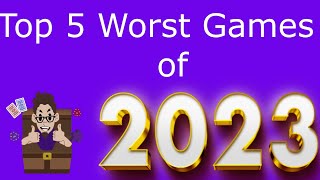 Top 5 Worst Games of 2023