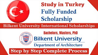 How to Apply for Bilkent University International Scholarships 2025 in