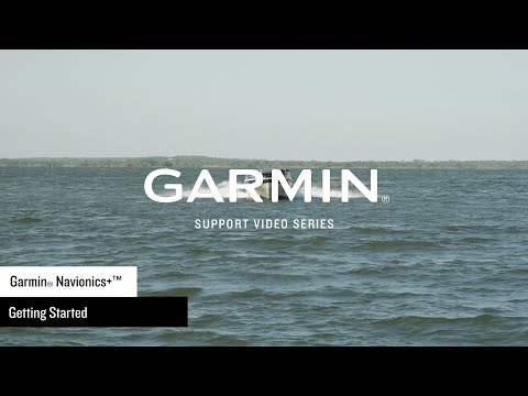 Support: Getting Started with Garmin Navionics+™