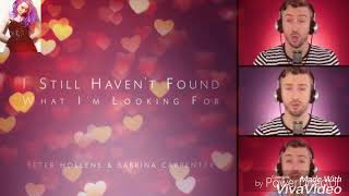 Still havent found What i&#39;m looking for. Peter hollens .feat.Sabrina carpenter lyrics