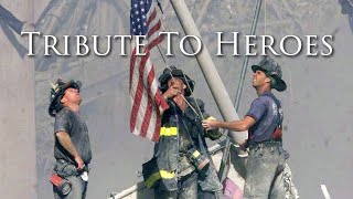 Tribute To Heroes: Remembering September 11