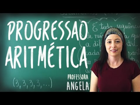 Progressão Aritmética - PA - Vivendo a Matemática com a Professora Angela