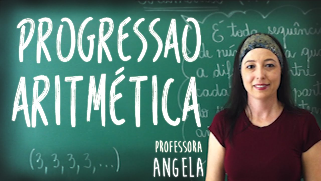 Progressão Aritmética - PA - Vivendo a Matemática com a Professora Angela