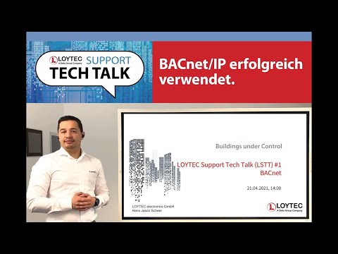 LOYTEC Tech Talk #1 - BACnet IP - Erfolgreich mit BACnet IP Gebäude automatisieren (Deutsch)