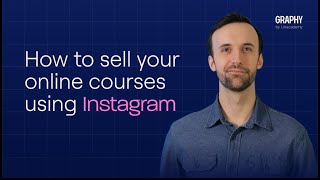 How To Sell Your Online Courses Using Instagram | Graphy Academy