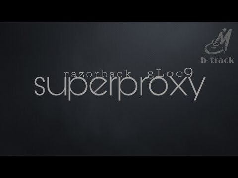 SUPERPROXY [ RAZORBACK | GLOC-9 ] BACKING TRACK