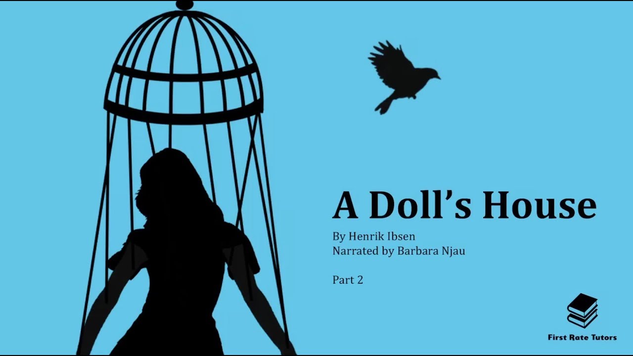 Henrik Ibsen's 'A Doll's House' in 5 minutes: plot, characters & themes | Narrator: Barbara Njau