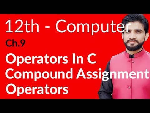 ICs Computer Part 2, Ch 9 - Compound Assignment Operators - 12th Class Computer