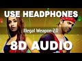 Illegal Weapon 2.0 (8D Audio)- Street Dancer 3D | Varun Dhawan | Shradha Kapoor