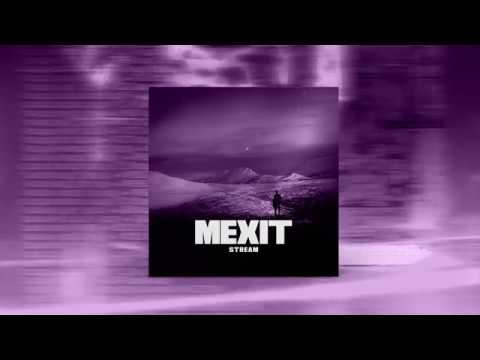 MEXIT - Stream [Prod. by mirobeats] (Official Audio Video)