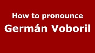 How to pronounce Germán Voboril