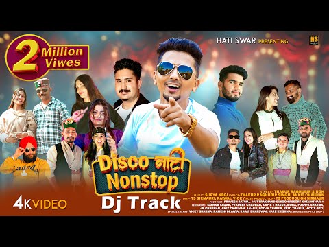Disco Nati Nonstop - Dj Track | Thakur Raghubir Singh | Surya Negi | Himachali Song | Hati Swar