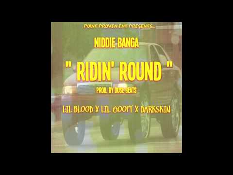 Niddie Banga ft. Lil Blood, Lil Goofy & Darkskin - Ridin' Round [Prod. By Duse Beats] [NEW 2014]