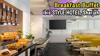 Breakfast Buffet at IBIS Style Hotel Sharjah,