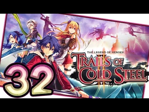 The Legend of Heroes: Trails of Cold Steel 2 Walkthrough Part 32 (PS3, Vita) English | No Commentary