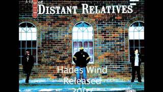 Distant Relatives (DR) Track Hades Wind-off the ep''The Ethx Of Distant Relatives Released 2007