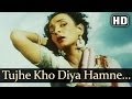 Tujhe Kho Diya Humne (HD) - Aan (1952) Songs - Dilip Kumar - Nadira - Lata Mangeshkar