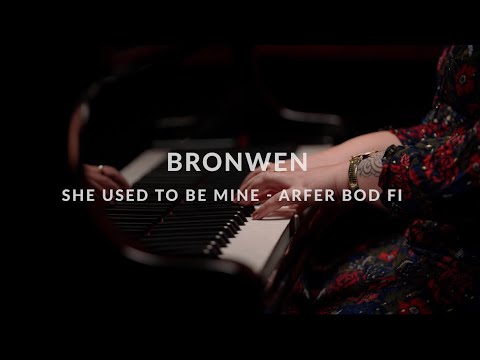 She Used To Be Mine - BRONWEN (Welsh Cover)