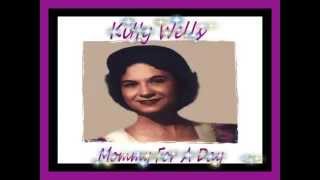 Kitty Wells - Mommy For A Day