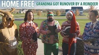Grandma Got Runover By A Reindeer - Home Free