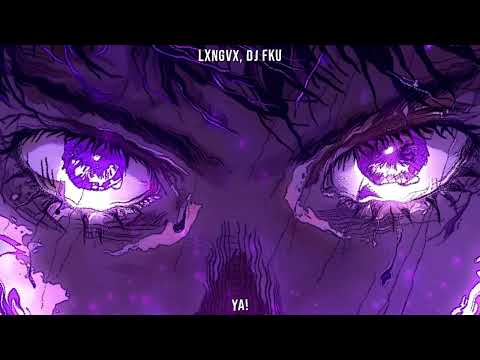 LXNGVX, DJ FKU - YA!
