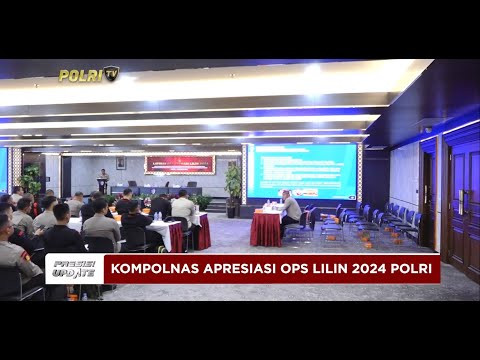 PRESISI UPDATE : KOMPOLNAS APRESIASI KINERJA POLRI DALAM PELAKSANAAN OPERASI LILIN 2024 04/01/25 13.30
