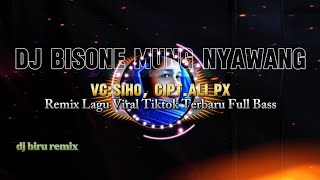 Download lagu dj Bisane Mung Nyawang Remix Full Bass Terbaru Lagu Viral Tiktok 2024 mp3