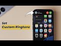 How To Set Custom Ringtone On IPhone