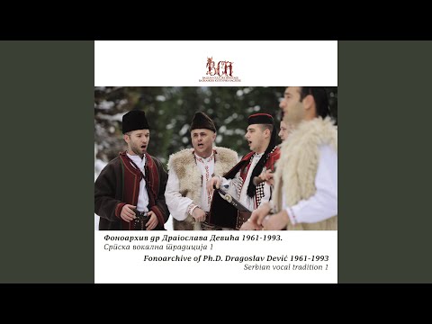 Kad zapjevam ja 'vako malena - Song ''iz vika'', ''by shout'' from the village Sarkamen, Bajina...