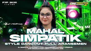 Download lagu DJ SIMPATIK MAHAL VIRAL 2K25 TRAP PARTY FULL ARANSEMEN DANGDUT ORIGINAL FENDICLAPS FT ONE PRODUCTION mp3