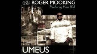 Roger Mooking  feat. Roz Bell - UMEUS